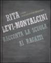 Rita Levi Montalcini racconta la scuola ai ragazzi