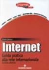 Internet. Guida pratica alla rete internazionale
