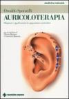 Auricoloterapia. Diagnosi e applicazioni in agopuntura auricolare