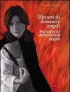 Ritratti di demoni e angeli. Ediz. italiana e inglese