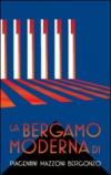La Bergamo moderna di Piacentini Mazzoni Bergonzo
