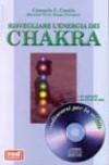Risvegliare l'energia dei chakra. Con CD-ROM