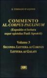 Commento al Corpus Paulinum (expositio et lectura super epistolas Pauli apostoli). 3.Seconda Lettera ai corinzi-Lettera ai galati