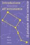 Introduzione all'astronomia. Esercitazioni e problemi per lo studio dei fenomeni celesti. Ediz. illustrata