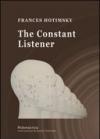 The constant listener