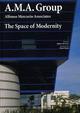 A.M.A. Group. Alfonso Mercurio Associates. The space of modernity
