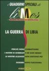 La guerra di Libia. I quaderni speciali di Limes. Rivista italiana di geopolitica: 2