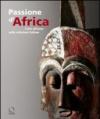Passione d'Africa. L'arte africana nelle collezioni italiane. Con DVD