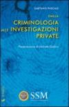Dalla criminologia alle investigazioni private