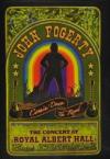 John Fogerty - Comin' Down The Road - The Concert At Royal Albert Hall