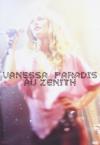 Paradis, Vanessa - Au Zenith