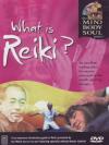 Mind Body & Soul - What Is Reiki?