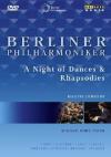 Berliner Philharmoniker - A Night Of Dances & Rhapsodies