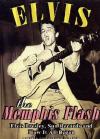 Elvis Presley - The Memphis Flash