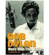 Bob Dylan - Weary Blues For Waitin'