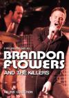Brandon Flowers And The Killers - The Dvd Collection (2 Dvd)
