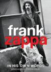 Frank Zappa - In His Own Words