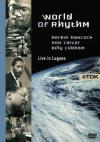 World Of Rhythm: Herbie Hancock/Ron Carter/Billy Cobham - Live In Lugano