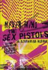 Sex Pistols - Never Mind - An Alternative History