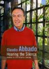 Claudio Abbado - Hearing The Silence