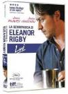 Scomparsa Di Eleanor Rigby (La) - Lui