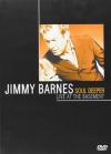 Jimmy Barnes - Soul Deeper Live At The Basement