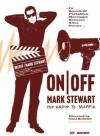 Mark Stewart - On/Off