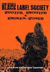 Zakk Wylde's Black Label Society - Boozed, Broozed & Broken Boned