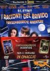 Racconti Del Brivido (I) - Fantasmagoriche Avventure / Non Ci Pensare (2 Dvd)