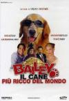 Bailey - Il Cane Piu' Ricco Del Mondo