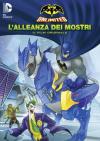 Batman Unlimited - L'Allenza Dei Mostri
