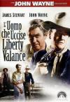 Uomo Che Uccise Liberty Valance (L')