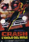 Crash L'Idolo Del Male (Ed. Limitata E Numerata)