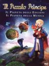 Piccolo Principe (Il) - Il Pianeta Degli Eoliani / Il Pianeta Della Musica