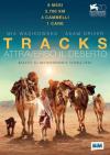 Tracks - Attraverso Il Deserto