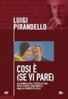 Luigi Pirandello - Cosi' E' (Se Vi Pare)