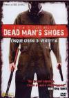 Dead Man'S Shoes - Cinque Giorni Di Vendetta