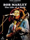 Bob Marley - La Vita Di Un Mito