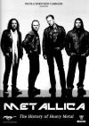 Metallica - The History Of Heavy Metal