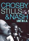 Crosby, Stills & Nas - Live In L.A.