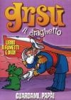 Grisu' Il Draghetto #03 - Guardami Papa' (Dvd+Libro)