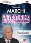 Vertigine Di Scoprirsi Dio (La) (Vittorio Marchi)